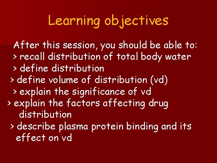 Learning objectives After this session, you should be able to: > recall distribution of