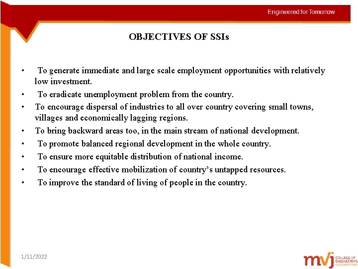 OBJECTIVES OF SSIs • • To generate immediate and large scale employment opportunities with