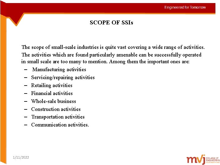 SCOPE OF SSIs The scope of small-scale industries is quite vast covering a wide