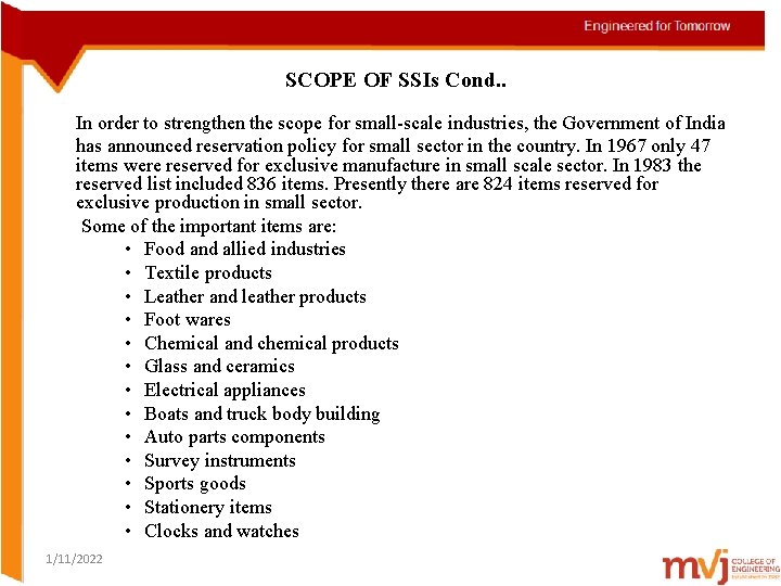 SCOPE OF SSIs Cond. . In order to strengthen the scope for small-scale industries,