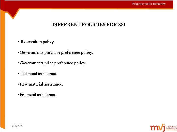DIFFERENT POLICIES FOR SSI • Reservation policy • Governments purchase preference policy. • Governments