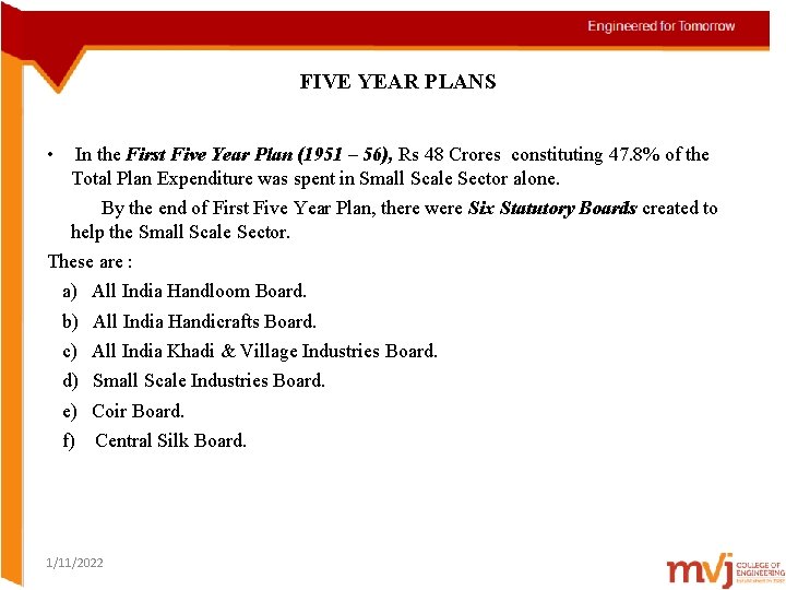 FIVE YEAR PLANS • In the First Five Year Plan (1951 – 56), Rs