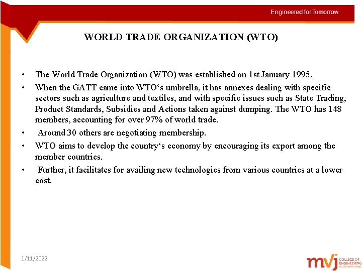 WORLD TRADE ORGANIZATION (WTO) • • • The World Trade Organization (WTO) was established