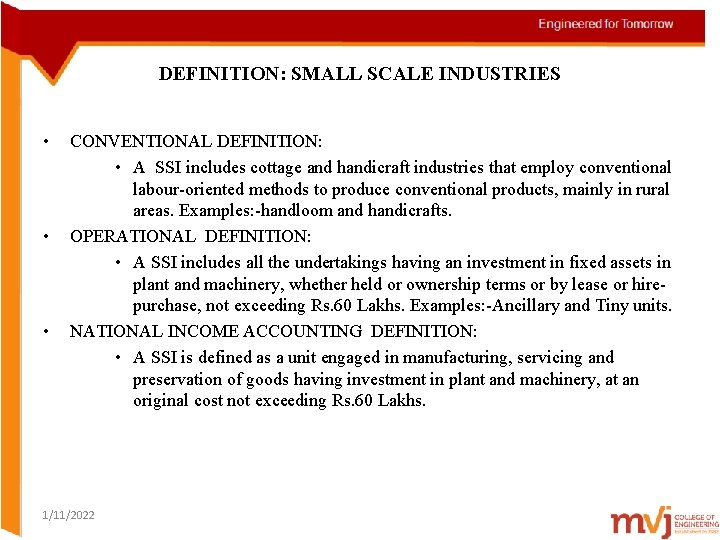 DEFINITION: SMALL SCALE INDUSTRIES • • • CONVENTIONAL DEFINITION: • A SSI includes cottage