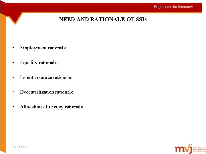 NEED AND RATIONALE OF SSIs • Employment rationale. • Equality rationale. • Latent resource