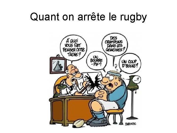 Quant on arrête le rugby 