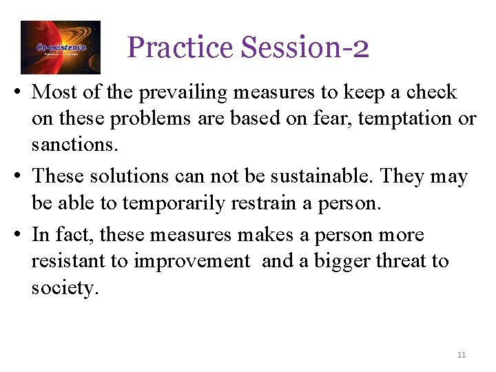 Practice Session-2 • Most of the prevailing measures to keep a check on these