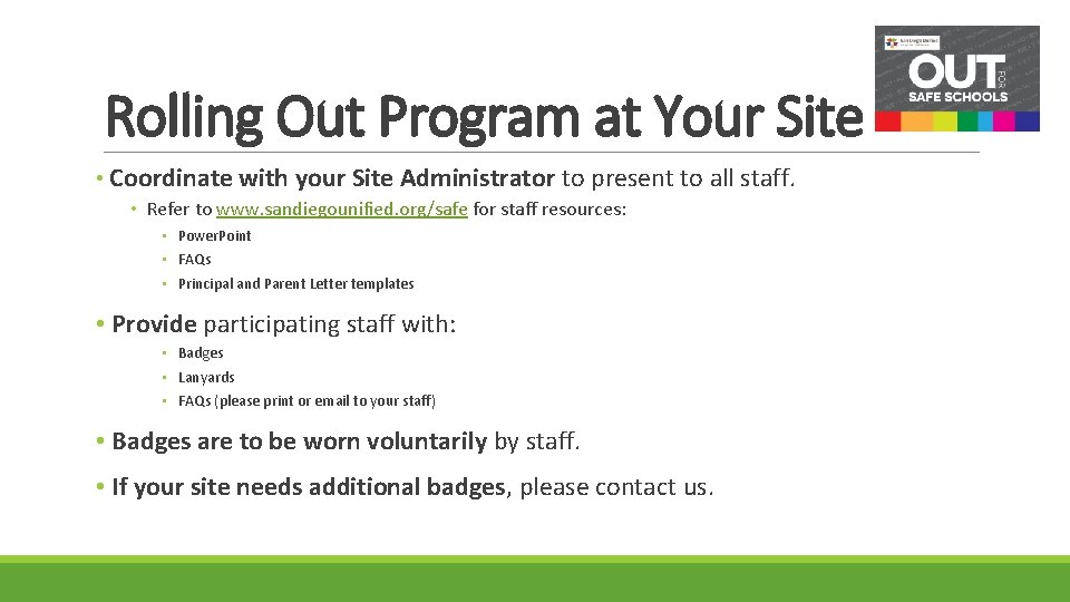 Rolling Out Program at Your Site • Coordinate with your Site Administrator to present