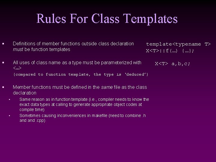 Rules For Class Templates § Definitions of member functions outside class declaration must be