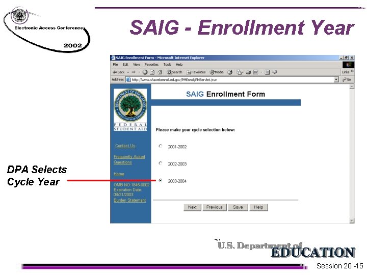 SAIG - Enrollment Year DPA Selects Cycle Year Session 20 -15  SAIG - Enrollment Year DPA Selects Cycle Year Session 20 -15