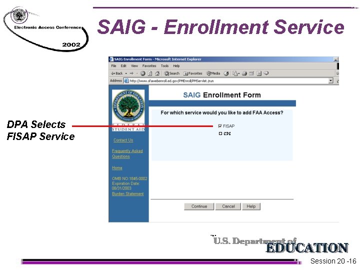 SAIG - Enrollment Service DPA Selects FISAP Service CPS Session 20 -16  SAIG - Enrollment Service DPA Selects FISAP Service CPS Session 20 -16