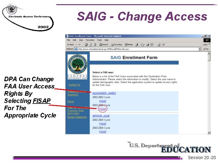 SAIG - Change Access DPA Can Change FAA User Access Rights By Selecting FISAP SAIG - Change Access DPA Can Change FAA User Access Rights By Selecting FISAP