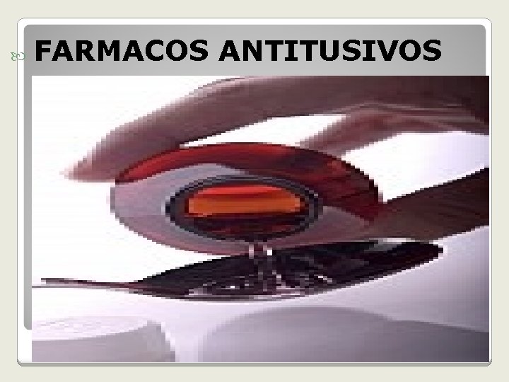  FARMACOS ANTITUSIVOS 