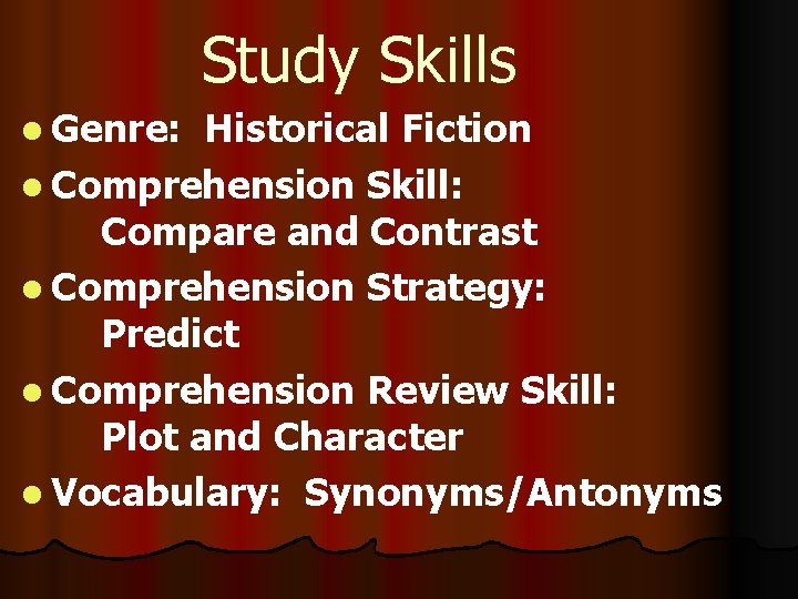 Study Skills l Genre: Historical Fiction l Comprehension Skill: Compare and Contrast l Comprehension