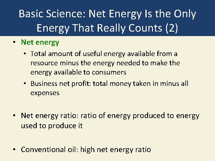 Basic Science: Net Energy Is the Only Energy That Really Counts (2) • Net