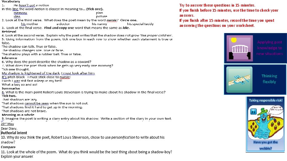 Try to answer these questions in 15 minutes. If you finish before 15 minutes,