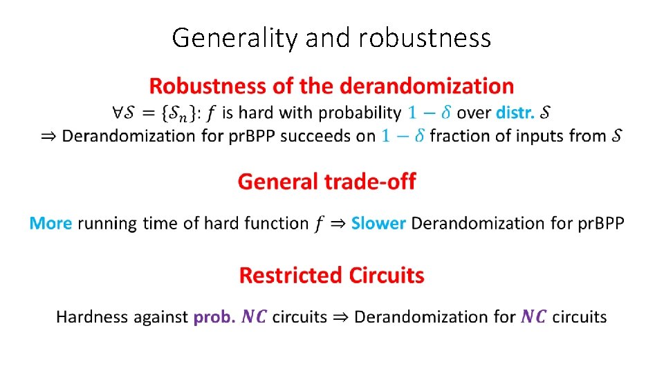 Generality and robustness Generality and robustness