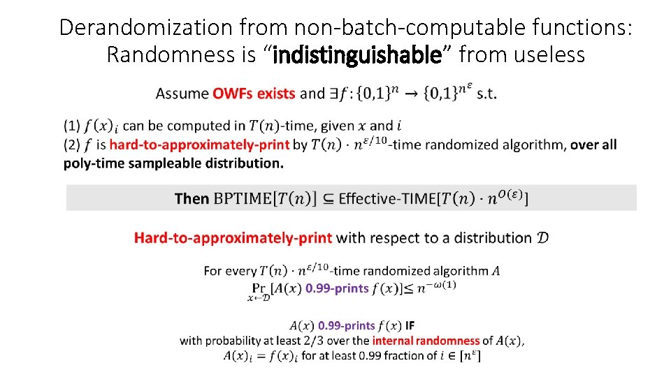 Derandomization from non-batch-computable functions: Randomness is “indistinguishable” from useless Derandomization from non-batch-computable functions: Randomness is “indistinguishable” from useless
