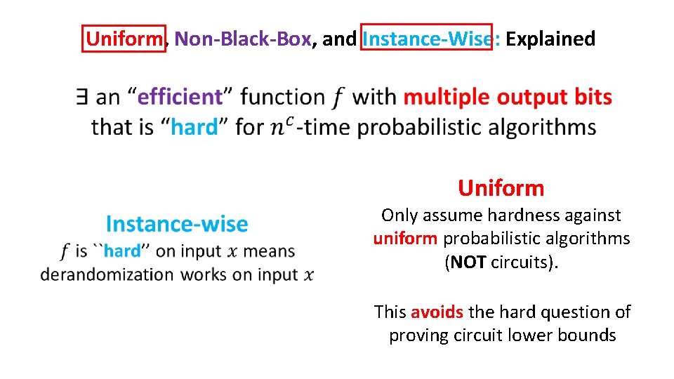 Uniform, Non-Black-Box, and Instance-Wise: Explained Uniform Only assume hardness against uniform probabilistic algorithms (NOT Uniform, Non-Black-Box, and Instance-Wise: Explained Uniform Only assume hardness against uniform probabilistic algorithms (NOT