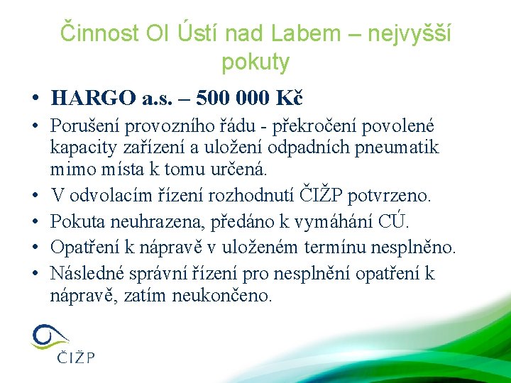 Činnost OI Ústí nad Labem – nejvyšší pokuty • HARGO a. s. – 500