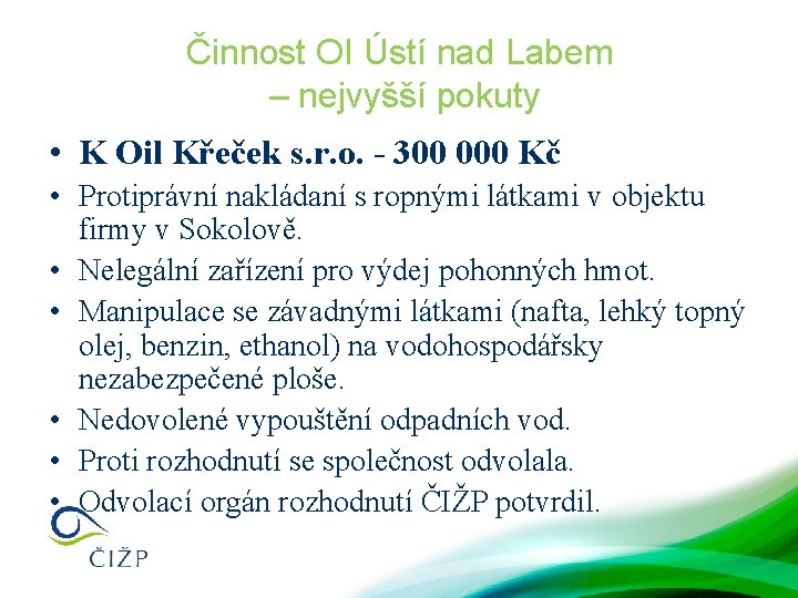 Činnost OI Ústí nad Labem – nejvyšší pokuty • K Oil Křeček s. r.