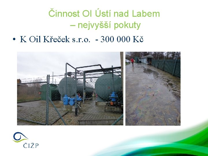 Činnost OI Ústí nad Labem – nejvyšší pokuty • K Oil Křeček s. r.