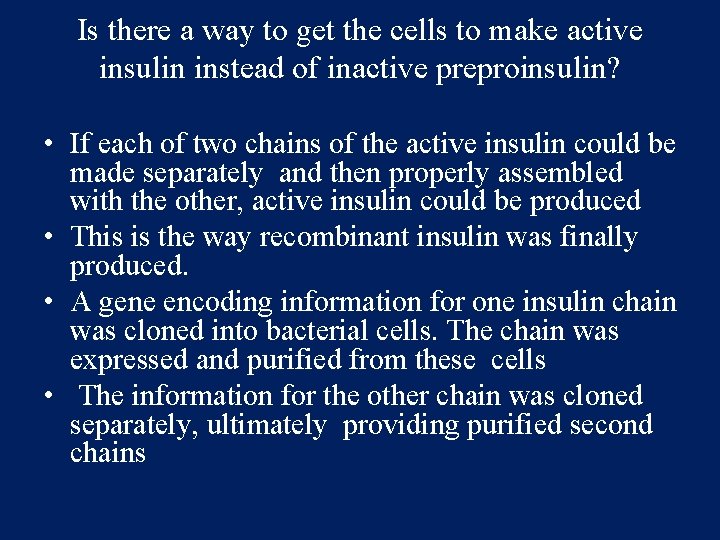 Is there a way to get the cells to make active insulin instead of