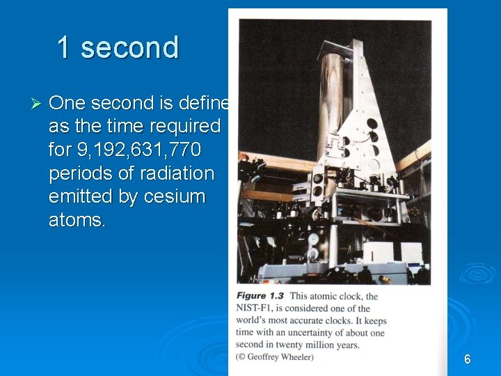 1 second Ø One second is defined as the time required for 9, 192,
