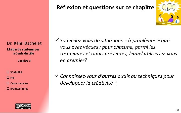 Réflexion et questions sur ce chapitre Dr. Rémi Bachelet Maître de conférences à Centrale