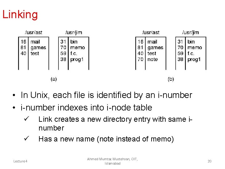 Linking • In Unix, each file is identified by an i-number • i-number indexes