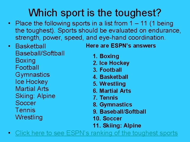 Which sport is the toughest? • Place the following sports in a list from