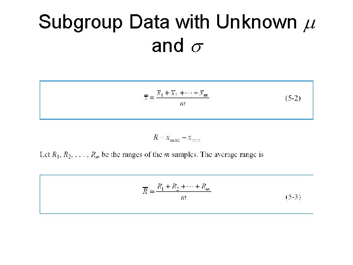 Subgroup Data with Unknown and 