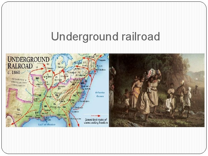 Underground railroad 