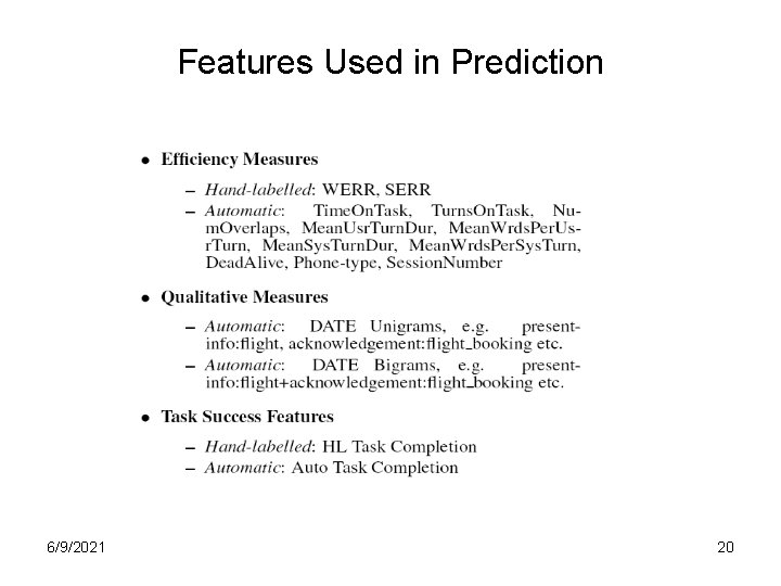 Features Used in Prediction 6/9/2021 20 