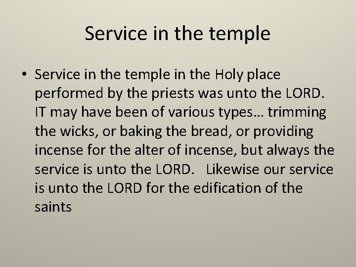 Service in the temple • Service in the temple in the Holy place performed