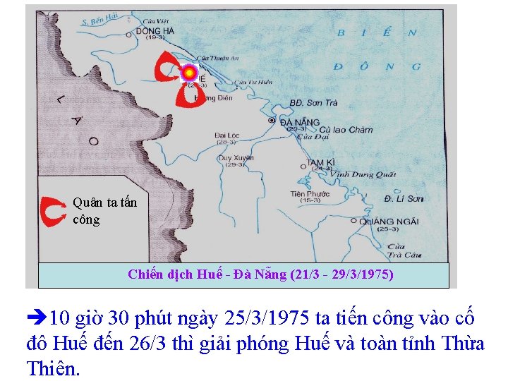 Quân ta tấn công Chiến dịch Huế - Đà Nẵng (21/3 - 29/3/1975) 10