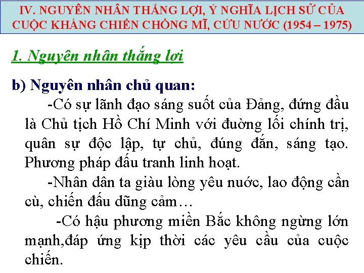 IV. NGUYÊN NH N THẮNG LỢI, Ý NGHĨA LỊCH SỬ CỦA CUỘC KHÁNG CHIẾN