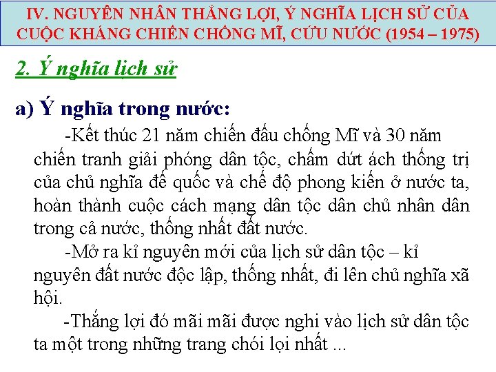 IV. NGUYÊN NH N THẮNG LỢI, Ý NGHĨA LỊCH SỬ CỦA CUỘC KHÁNG CHIẾN