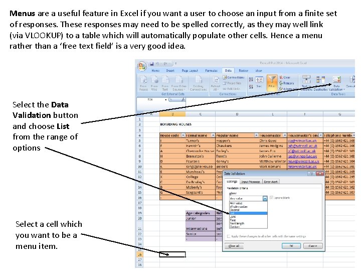 Menus are a useful feature in Excel if you want a user to choose