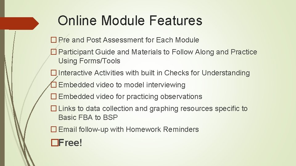 Online Module Features � Pre and Post Assessment for Each Module � Participant Guide