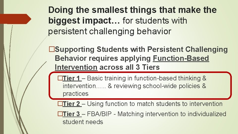 Doing the smallest things that make the biggest impact… for students with persistent challenging