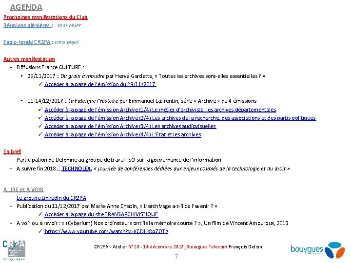 AGENDA Prochaines manifestations du Club Réunions plénières : sans objet Table-ronde CR 2 PA
