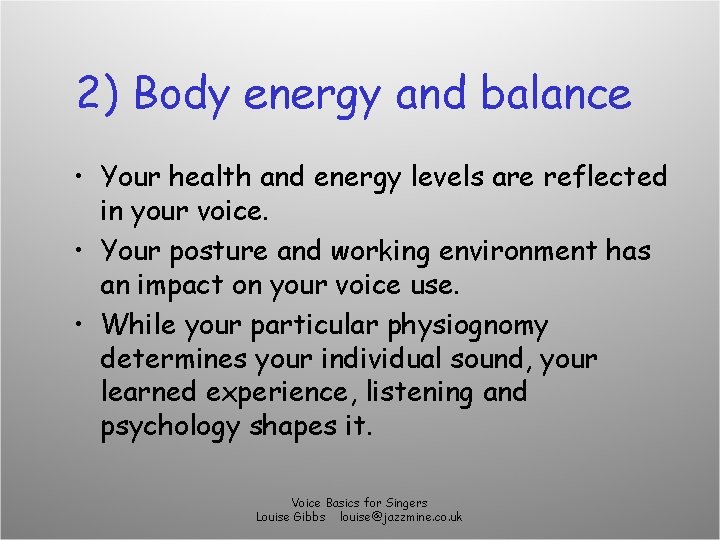 2) Body energy and balance • Your health and energy levels are reflected in