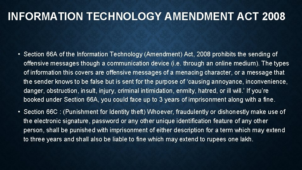 INFORMATION TECHNOLOGY AMENDMENT ACT 2008 • Section 66 A of the Information Technology (Amendment)