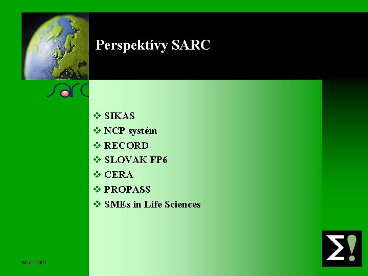 Perspektívy SARC v SIKAS v NCP systém v RECORD v SLOVAK FP 6 v