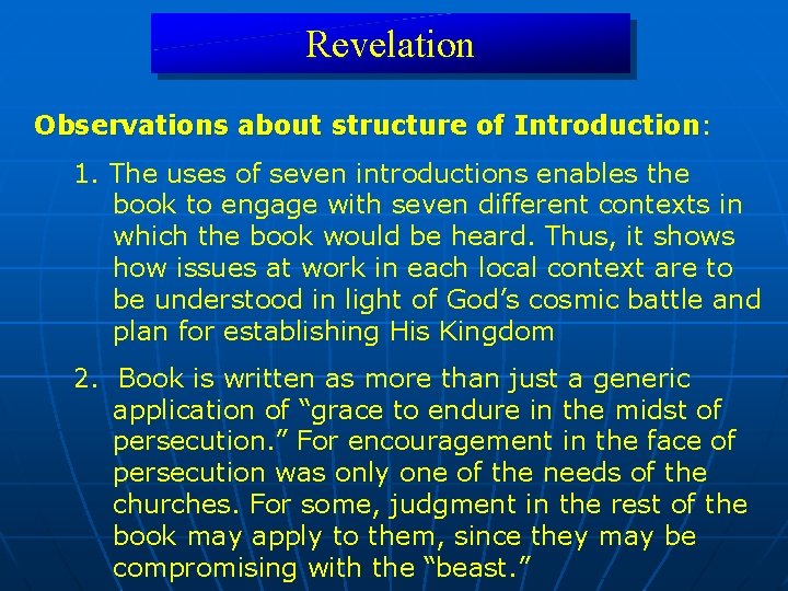 Revelation Observations about structure of Introduction: Introduction 1. The uses of seven introductions enables