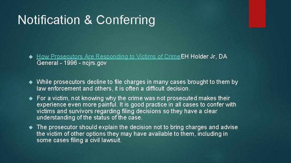 Notification & Conferring How Prosecutors Are Responding to Victims of Crime. EH Holder Jr,