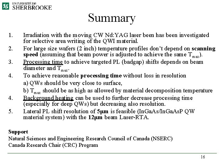 Summary 1. 2. 3. 4. 4. 5. Irradiation with the moving CW Nd: YAG