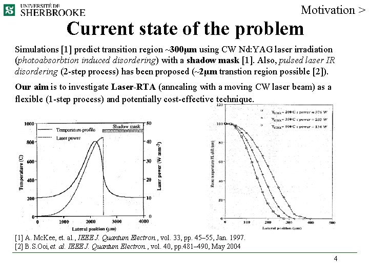 Motivation > Current state of the problem Simulations [1] predict transition region ~300μm using