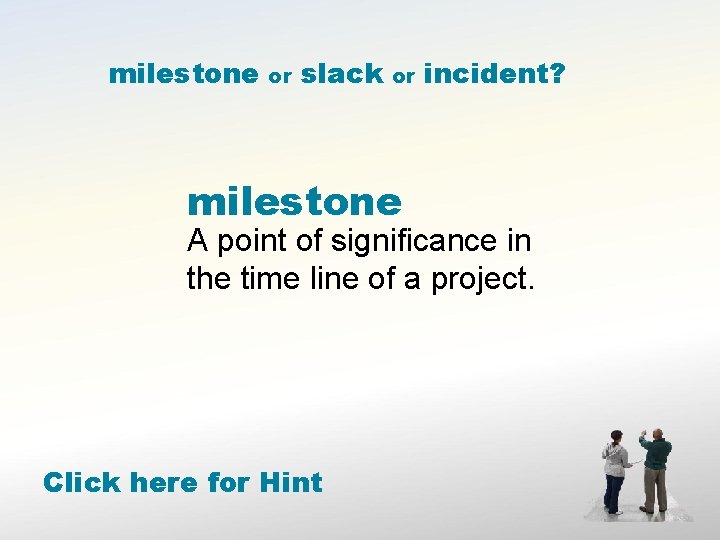 milestone or slack or milestone incident? A point of significance in the time line